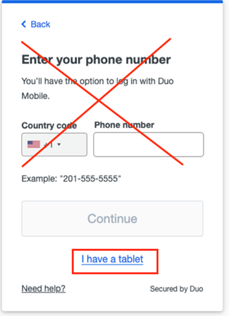 screenshot of duo mobile that says "enter your phone number" with those words crossed out.  A red box is around the link to click that says "I have a tablet"