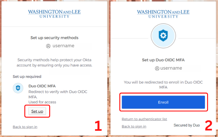 Screenshots that say: Set up security methods. Security methods help protect your Okta account by ensuring only you have access. Duo ODIC MFA used for set up. A clickable button in the screenshot says "set up".  The second screenshot has a blue clickable button that says "enroll".
