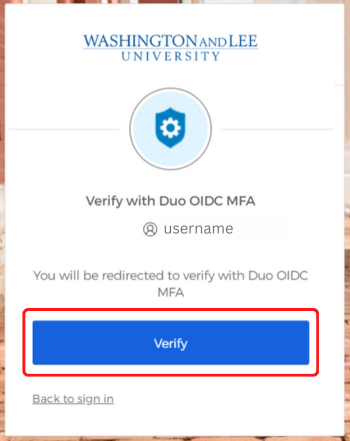 Screenshot that says: Verify with Duo OIDC MFA. You will be redirected to verify with Duo OIDC MFA. A blue clickable button says "Verify".