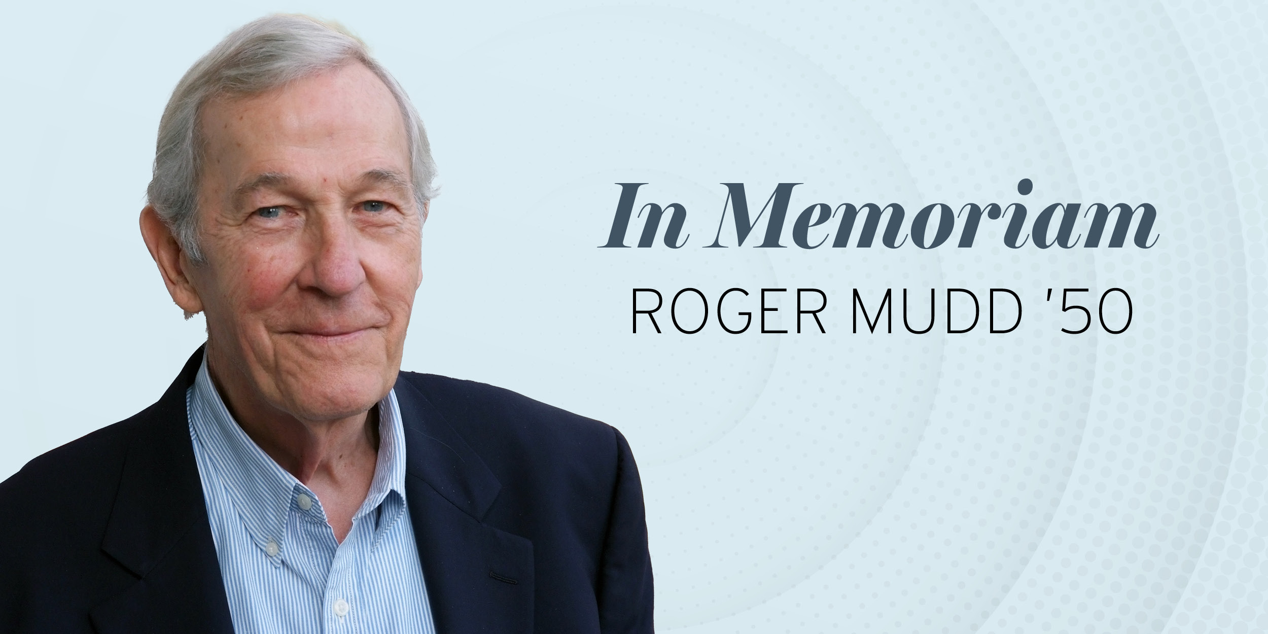 In Memoriam - Roger Mudd '50