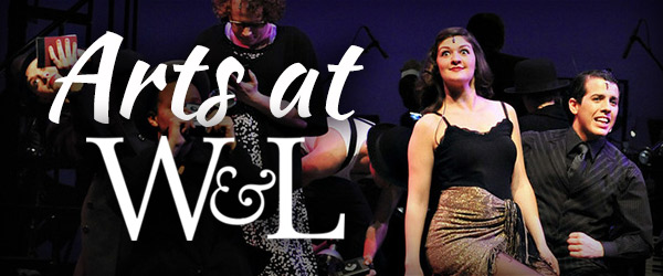 Learn More about the Arts at W&L